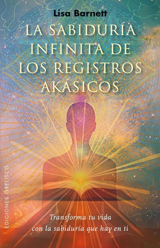 Sabiduria Infinita De Los Registros Akasicos - Barnett, Lisa