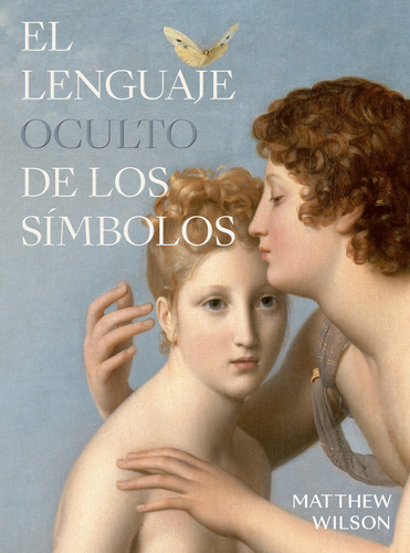 El Lenguaje Oculto de los Símbolos de Wilson Mathew Vol 1 Editorial Folioscopio en Spa 2024