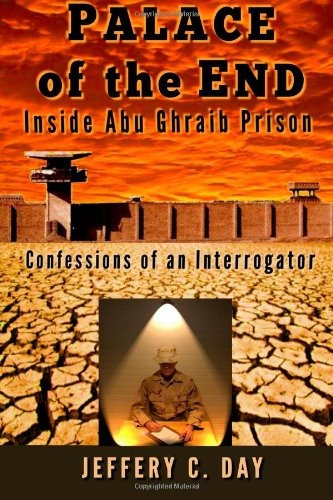 Palace Of The End Inside Abu Ghraib Prison, Confessions Of A