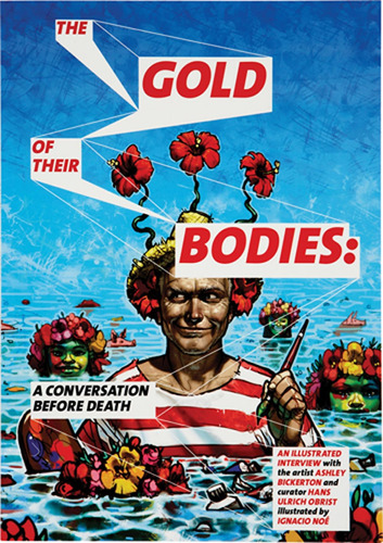Libro: Ashley Bickerton: El Oro De Sus Cuerpos: Un Convers