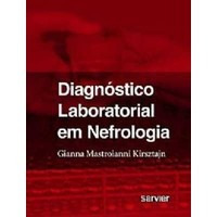 Livro - Diagnóstico Laboratorial Em Nefrologia - Kirsztajn