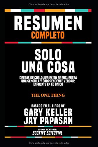 Libro: Resumen Completo  Solo Una Cosa  - Tapa Blanda