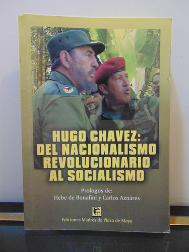 Adp Hugo Chavez Del Nacionalismo Revolucionario A Socialismo