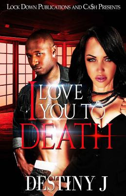 Libro I Love You To Death - J, Destiny