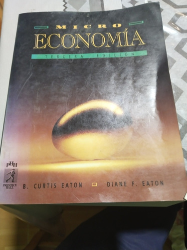 Libro Micro Economía Curtis Eaton Diane F. Eaton Prentice