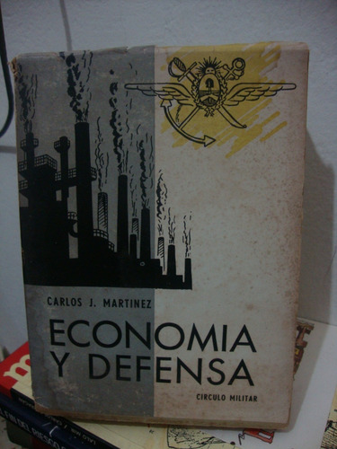 Economia Y Defensa - Tomo 3 - Carlos Martinez