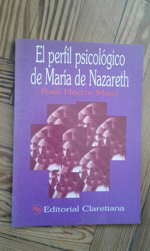 Mejía Raúl Héctor El Perfil Psicológico De María De Nazareth