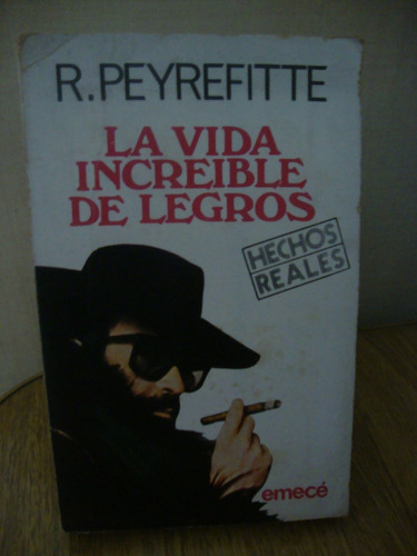 La Vida Increible De Legros - Roger Peyrefitte