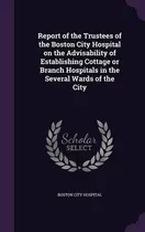 Comprar Libro Report Of The Trustees Of The Boston City Hospital ...