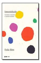 Comprar Imunidade: Imunidade, De Biss, Eula. Série Ficção, Vol. Ensaios. Editora Todavia Editora, Capa Mole, Edição Literatura Estrangeira Em Português, 20