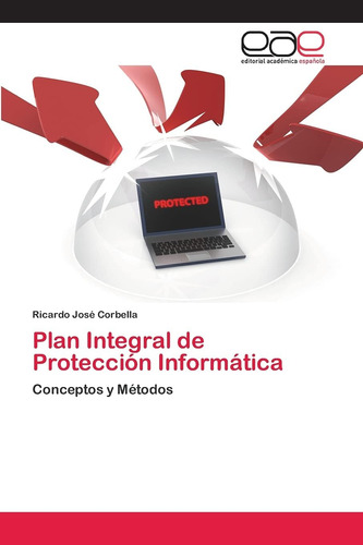 Libro: Plan Integral De Protección Informática: Conceptos Y