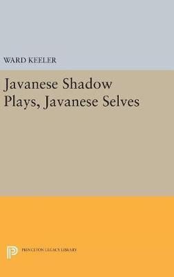 Libro Javanese Shadow Plays, Javanese Selves - Ward Keeler