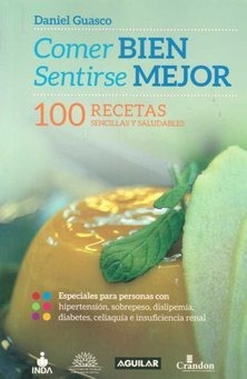 Comer Bien, Sentirse Mejor. 100 Recetas Sencillas Y Salu...