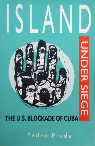 Island Under Siege The Us Blockade Of Cuba Ingles Prada I0