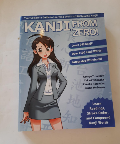 Kanji From Zero! 1: Proven Techniques To Master Kanji Used By Students All Over The World - George Trombley