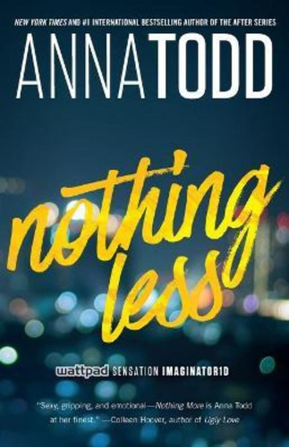 Nothing Less - Anna Todd - Hodder