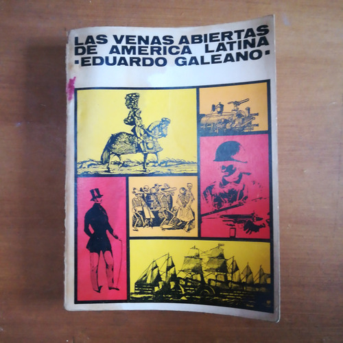 Las Venas Abiertas De América Latina / Galeano (1° Edición)