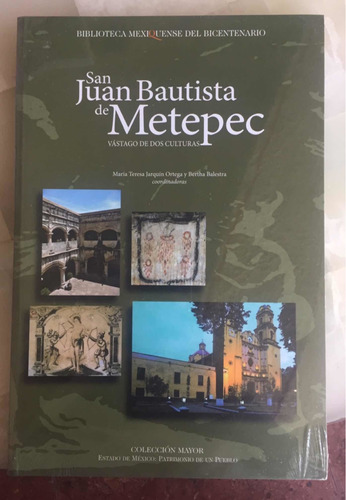 San Juan Bautista De Metepec Vástago De Dos Culturas.