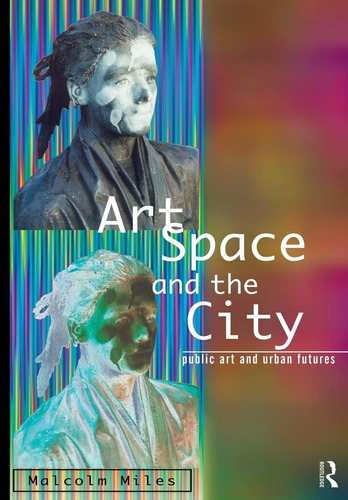 Libro: Art, Space And The City