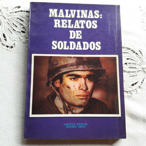 Malvinas Relatos De Soldados - Balza - Circulo Militar 1985