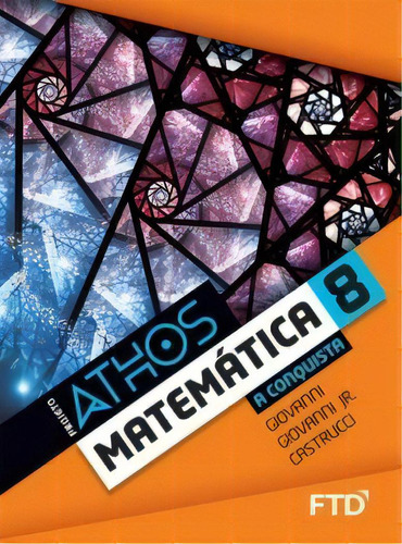Projeto Athos 8 - Matemática - A Conquista, De Castrucci Benedicto., Vol. Não Aplica. Editorial Ftd Educação, Tapa Mole En Português
