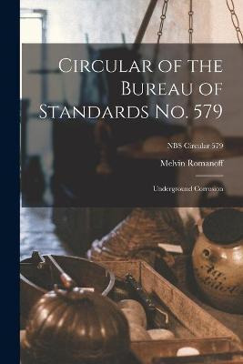 Libro Circular Of The Bureau Of Standards No. 579 : Under...