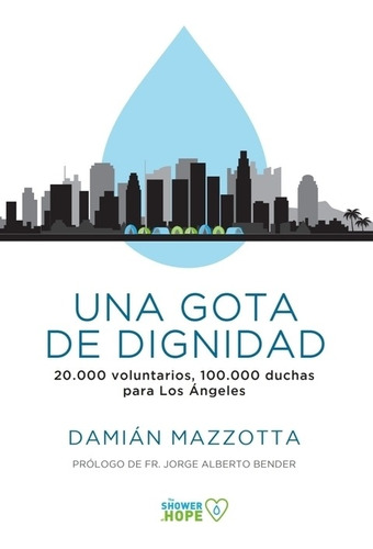 Libro Una Gota De Dignidad - Damián Mazzota - Lid