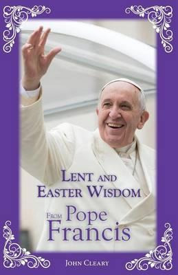 Libro Lent And Easter Wisdom From Pope Francis - John Cle...