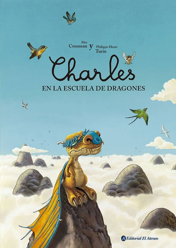 Charles En La Escuela De Dragones: (cartone), De Cousseau, Turin. Editorial Ediciones El Ateneo, Edición 1 En Español
