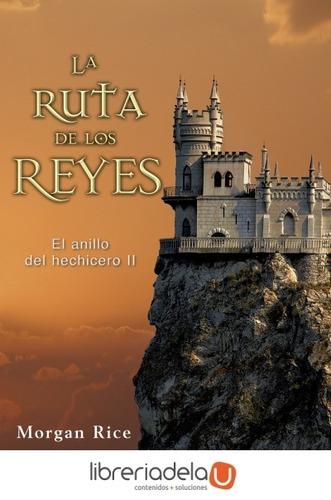 La Ruta De Los Reyes, De Rice, Morgan. Editorial La Esfera De Los Libros, S.l., Tapa Blanda En Español