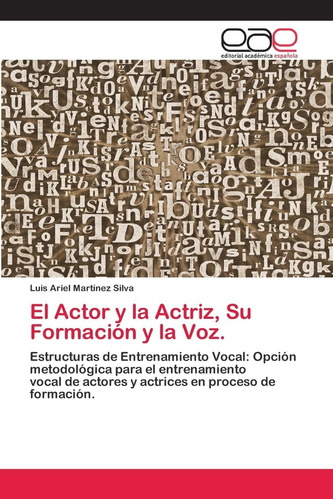 Libro: El Actor Y La Actriz, Su Formación Y La Voz.: Estruct