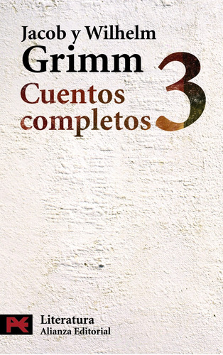 Cuentos Completos 3, de Grimm, Jacob. Serie El libro de bolsillo - Literatura Editorial Alianza, tapa blanda en español, 2009