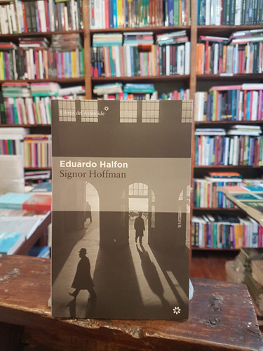 Libro Signor Hoffman - Eduardo Halfon - Libros Del Asteroide
