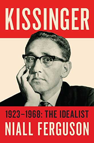 Libro Kissinger Volume One: 1923-1968 The Idealist De Fergus