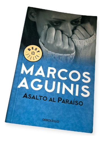 Asalto Al Paraíso Marcos Aguinis Edit. Debolsillo En Español (Usado)