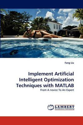 Libro Implement Artificial Intelligent Optimization Techn...