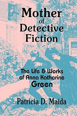 Libro Mother Of Detective Fiction: The Life And Works Of ...