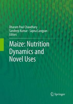 Libro Maize: Nutrition Dynamics And Novel Uses - Dharam P...