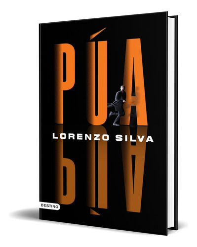 Púa, De Lorenzo Silva. Editorial Ediciones Destino, Tapa Dura En Español, 2023