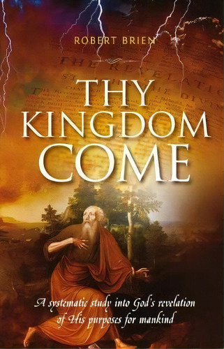 Thy Kingdom Come, De Robert Brien. Editorial Memoirs Publishing, Tapa Blanda En Inglés