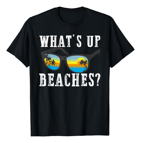 Whats Up Beaches - Polera Divertida Para Vacaciones Famili