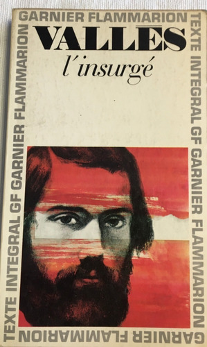 Libro Novela L´ Insurgé Julles Vallés Ed. Garnier-flammarion