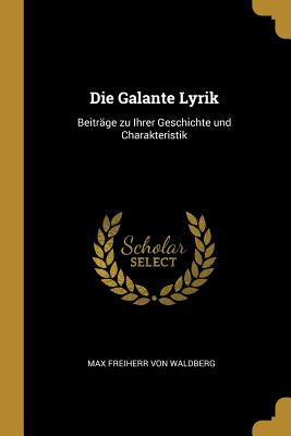 Libro Die Galante Lyrik: Beitrã¤ge Zu Ihrer Geschichte Un...