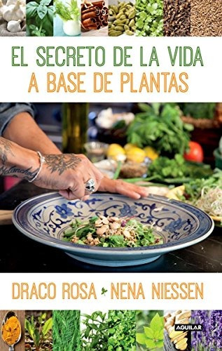 Libro : El Secreto De La Vida A Base De Plantas  - Draco ...