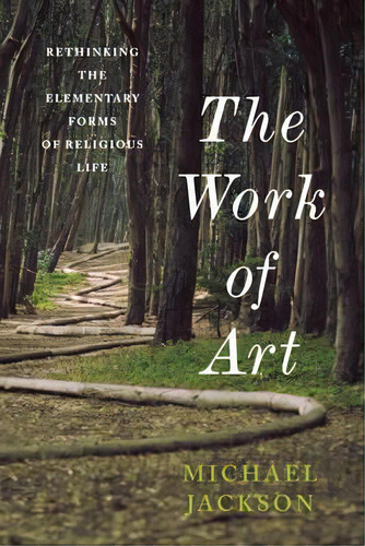 The Work Of Art, De Michael Jackson. Editorial Columbia University Press, Tapa Dura En Inglés