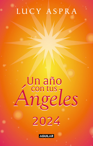 Un año con tus ángeles 2024, de Aspra, Lucy., vol. 1.0. Editorial Alamah, tapa dura, edición 1 en español, 2023