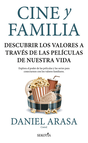Cine Y Familia - Daniel Arasa Favà (coord.)  - *