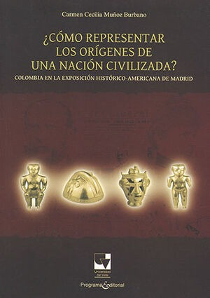 Libro Como Representar Los Origenes De Una Nación Civilizada