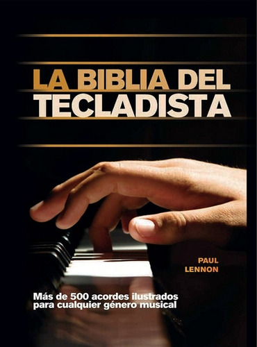 Biblia Del Tecladista, La - Paul  Lennon