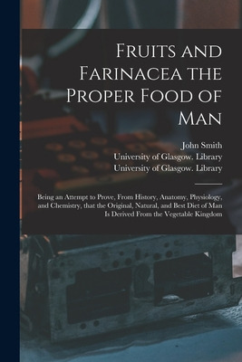 Libro Fruits And Farinacea The Proper Food Of Man [electr...